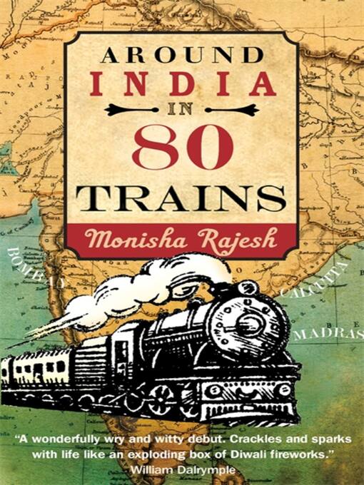 Title details for Around India in 80 Trains by Monisha Rajesh - Available